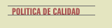 POLITICA DE CALIDAD